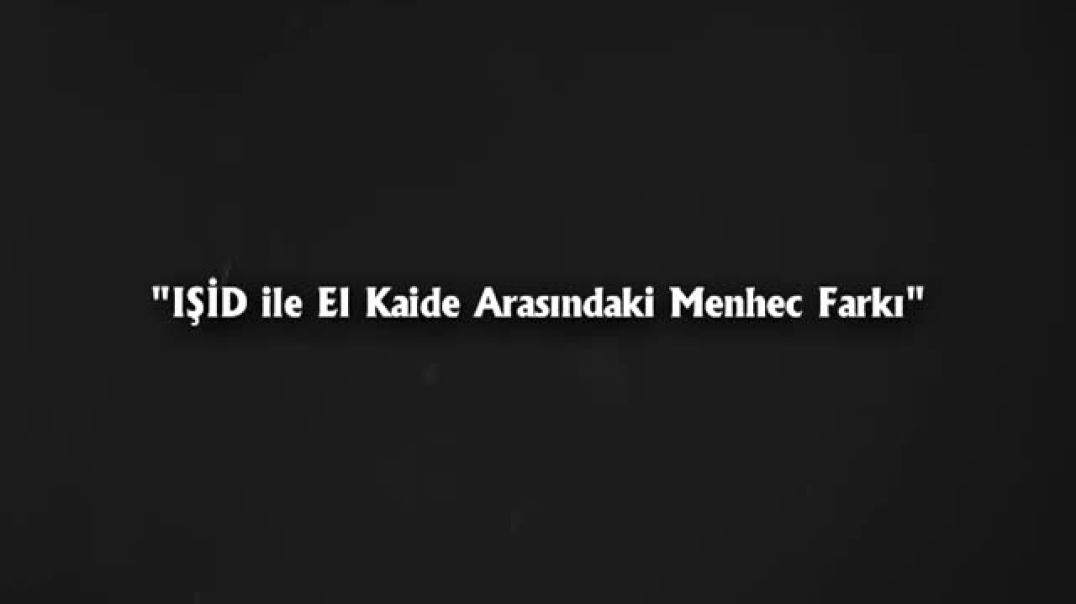 Şehid Emîr Eymen ez-Zevahiri - IŞİD ve el-Kaide Arasındaki Menhec Farkı